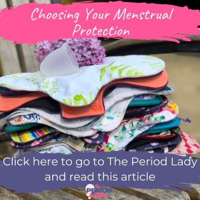 advice - choosing your menstrual protection
